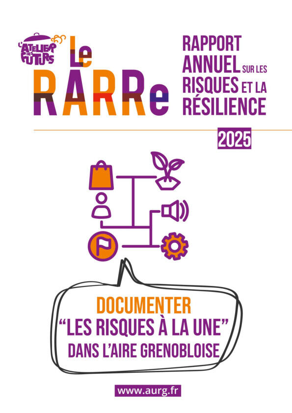 Le RARRe 2025 "documenter" : les risques à la UNE de l'aire grenobloise