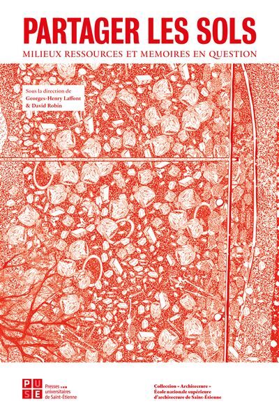 Partager les sols : Milieu(x), ressource(s) et mémoire(s) en question
